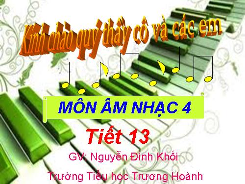 Tiết 13. OTBH: Cò lả. TĐN: TĐN số 4