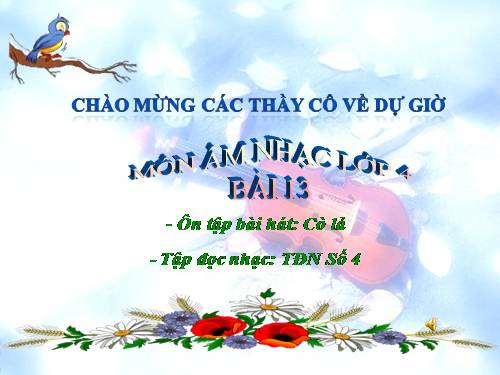 Tiết 13. OTBH: Cò lả. TĐN: TĐN số 4