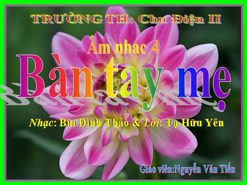 Tiết 21. HH: Bàn tay mẹ