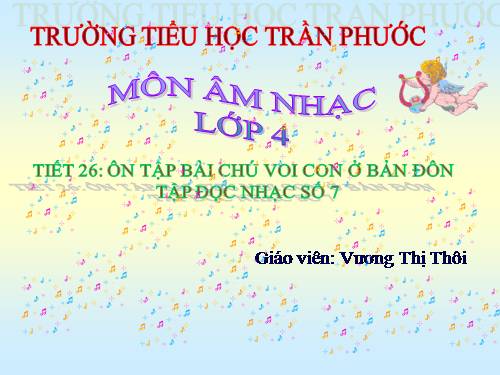 Tiết 27. OTBH: Chú voi con ở Bản Đôn. TĐN: TĐN số 7