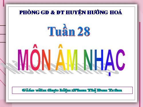 Tiết 28. HH: Thiếu nhi thế giới liên hoan