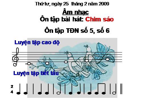 Tiết 24. OTBH: Chim sáo. Ôn tập TĐN: TĐN số 5, số 6