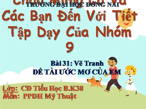 Bài 31. Đề tài Ước mơ của em