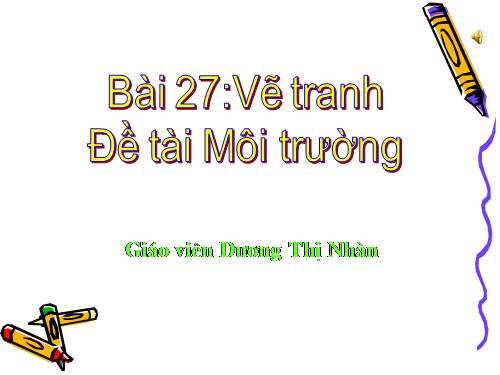 Bài 27. Đề tài Môi trường