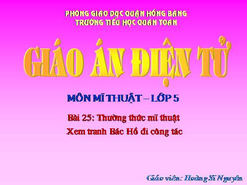 Bài 25. Xem tranh Bác Hồ đi công tác