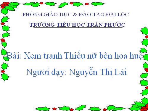 Bài 1. Xem tranh Thiếu nữ bên hoa huệ