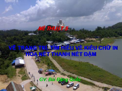 Bài 22. Tìm hiểu về kiểu chữ in hoa nét thanh nét đậm