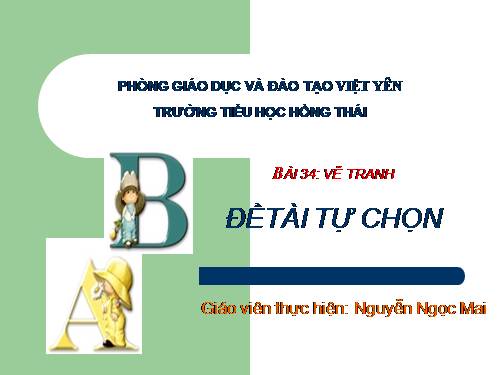 Bài 34. Đề tài tự chọn