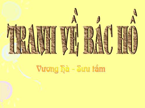 Bài 25. Xem tranh Bác Hồ đi công tác