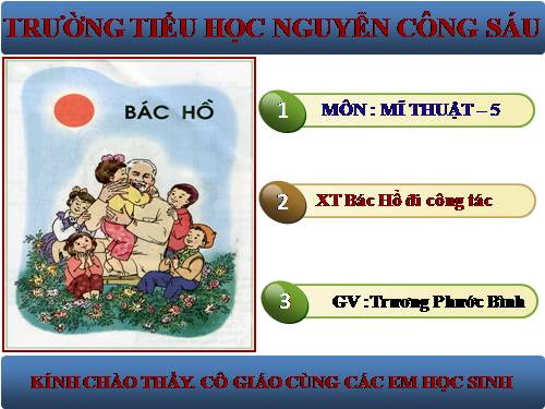 Bài 25. Xem tranh Bác Hồ đi công tác