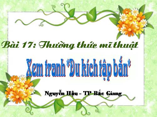 Bài 17. Xem tranh Du kích tập bắn