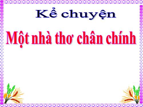 Tuần 4. Một nhà thơ chân chính