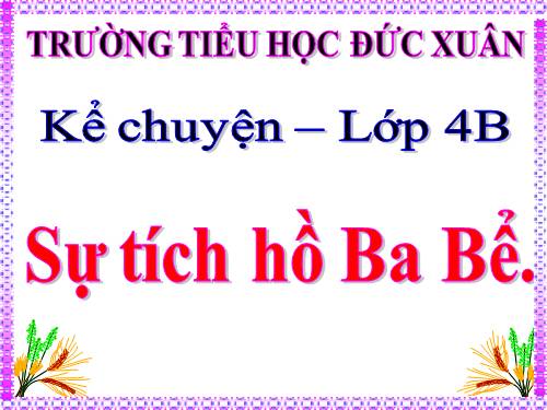 Tuần 1. Sự tích hồ Ba Bể