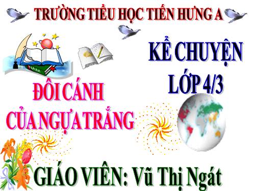 Tuần 29. Đôi cánh của Ngựa Trắng