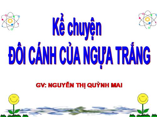 Tuần 29. Đôi cánh của Ngựa Trắng