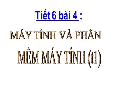 bài 4: May tinh va phan mem may tinh_2