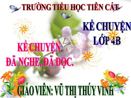 Tuần 3. Kể chuyện đã nghe, đã đọc (về lòng nhân hậu)