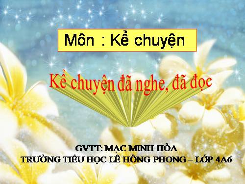 Kể chuyện đã nghe, đọc