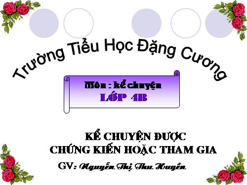 Tuần 24. Kể chuyện được chứng kiến hoặc tham gia (để giữ gìn xóm làng, đường phố, trường học xanh, sạch, đẹp)