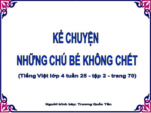 Tuần 25. Những chú bé không chết