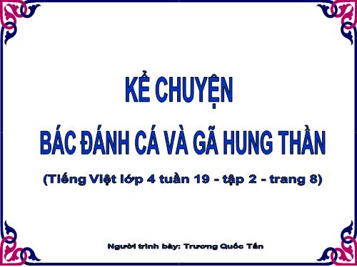 Tuần 19. Bác đánh cá và gã hung thần