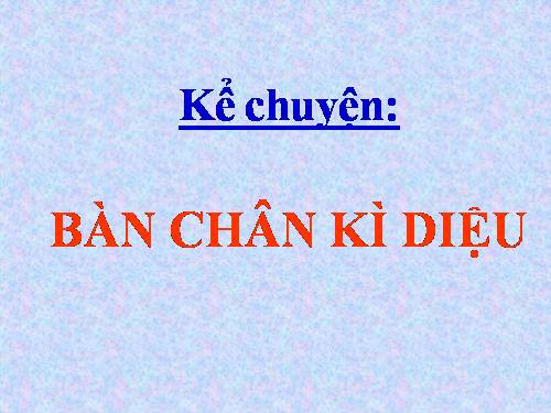 Tuần 11. Bàn chân kì diệu