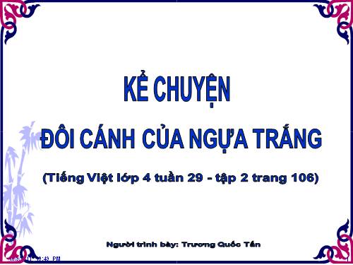 Tuần 29. Đôi cánh của Ngựa Trắng