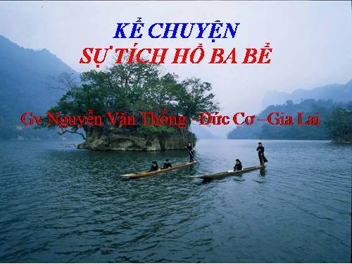 Tuần 1. Sự tích hồ Ba Bể