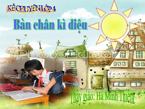 Tuần 11. Bàn chân kì diệu