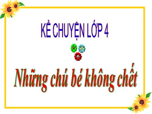 Tuần 25. Những chú bé không chết