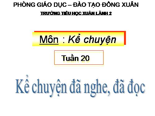 Tuần 2. Kể chuyện đã nghe, đã đọc (bài thơ Nàng tiên Ốc)