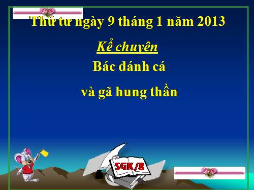 Tuần 19. Bác đánh cá và gã hung thần