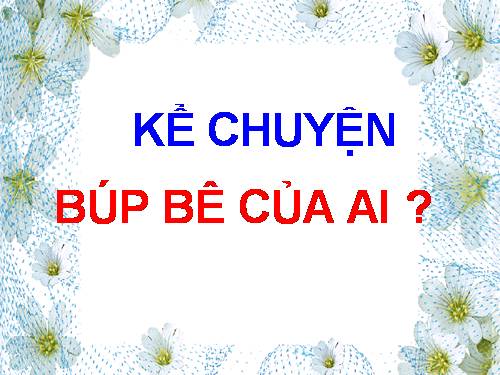 Tuần 14. Búp bê của ai?