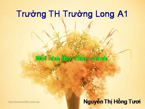 Tuần 4. Một nhà thơ chân chính