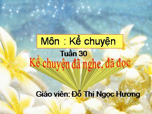 Tuần 2. Kể chuyện đã nghe, đã đọc (bài thơ Nàng tiên Ốc)