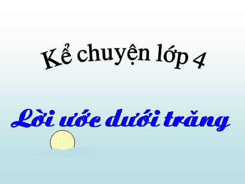 Tuần 7. Lời ước dưới trăng