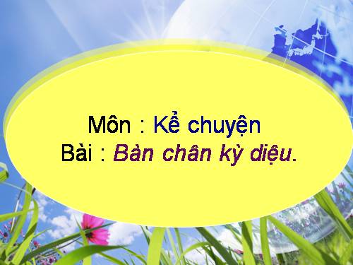 Tuần 11. Bàn chân kì diệu