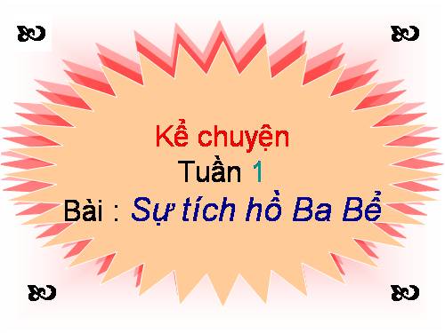 Tuần 1. Sự tích hồ Ba Bể