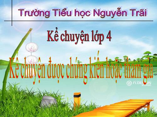 Tuần 26. Kể chuyện đã nghe, đã đọc (về lòng dũng cảm)