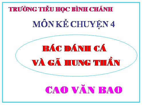 Tuần 19. Bác đánh cá và gã hung thần