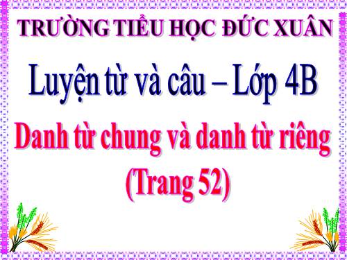 Tuần 6. Danh từ chung và danh từ riêng