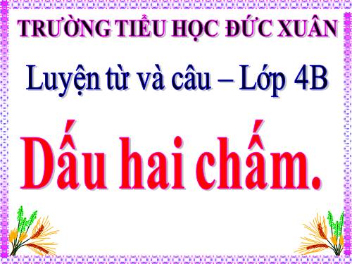 Tuần 2. Dấu hai chấm