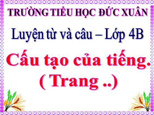 Tuần 1. Cấu tạo của tiếng