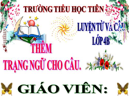 Tuần 31. Thêm trạng ngữ cho câu