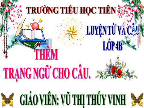 Tuần 31. Thêm trạng ngữ cho câu