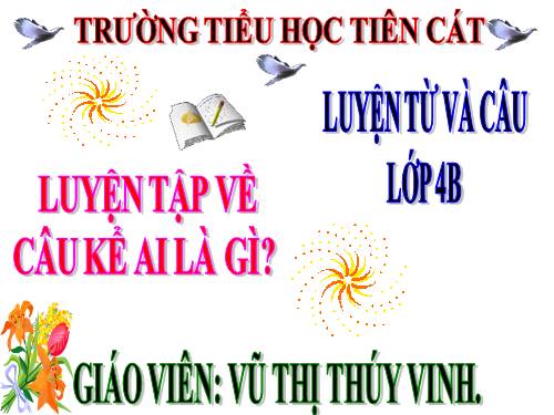 Tuần 26. Luyện tập về câu kể Ai là gì?