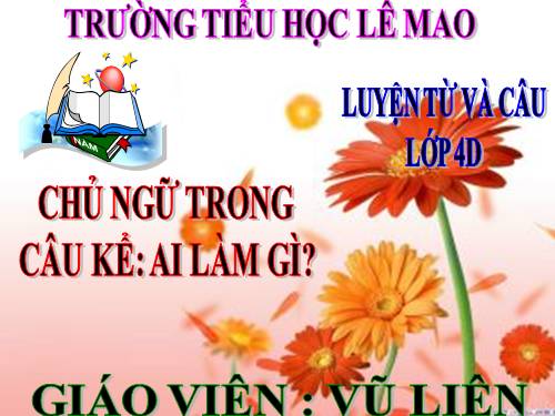 Tuần 25. Chủ ngữ trong câu kể Ai là gì?