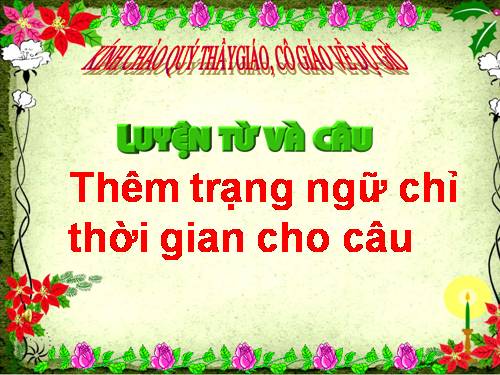 Tuần 32. Thêm trạng ngữ chỉ thời gian cho câu