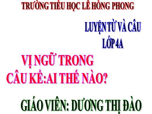 Tuần 21. Vị ngữ trong câu kể Ai thế nào?