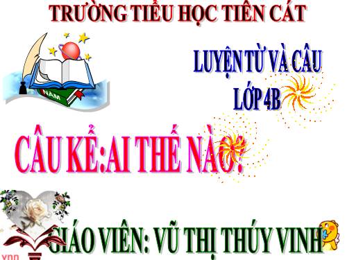 Tuần 21. Câu kể Ai thế nào?